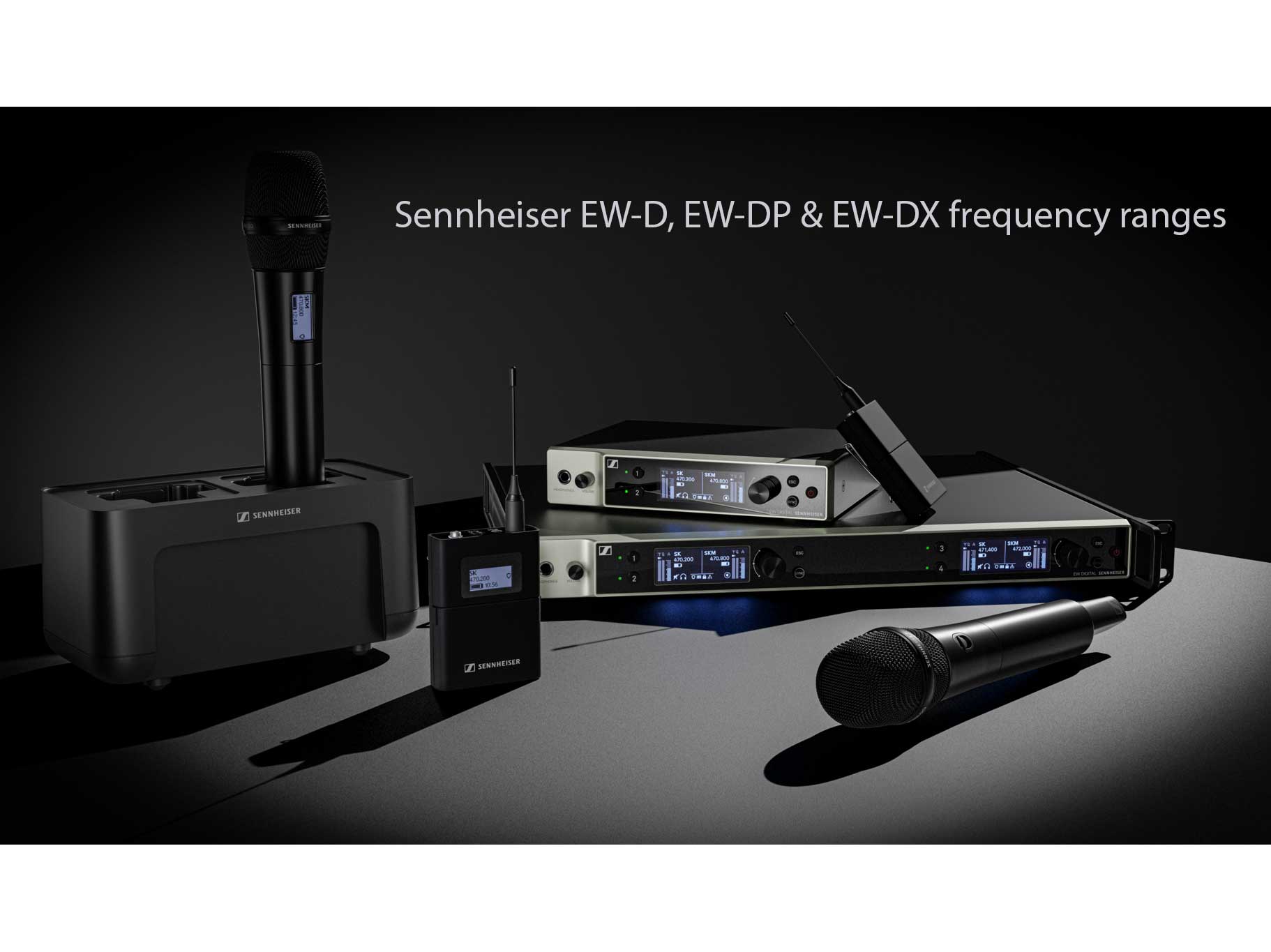 Sennheiser frequency ranges for EW-D, EW-DP & EW-DX wireless systems Sennheiser frequency ranges for EW-D, EW-DP & EW-DX wireless systems
